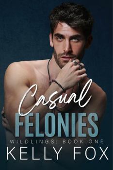 Paperback Casual Felonies (Wildlings) Book