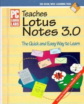 Paperback PC Learning Labs Teaches Lotus Notes 3.0: Curriculum Development, Logical Operations Book