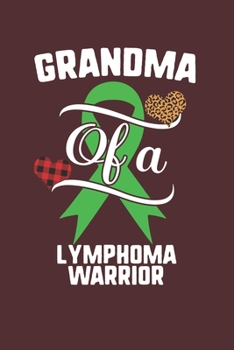 Paperback Grandma Of A Lymphoma Warrior: Lymphoma Awareness Leopard Buffalo Plaid Family Gift Book