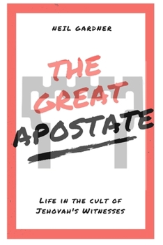 Paperback The Great Apostate: Life in the cult of Jehovah's Witnesses Book