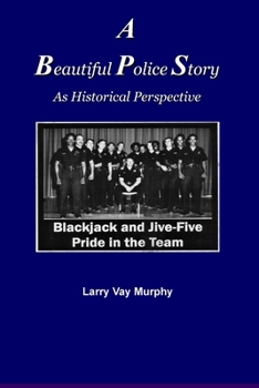 Paperback A Beautiful Police Story As Historical Perspective Book