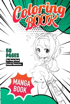 Paperback The Manga Coloring Book: : Female Characters to Color Book