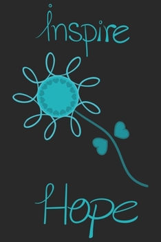 Inspire Hope: The best lined journal gift for those People who are fighting with Cancer and Breast Cancer.