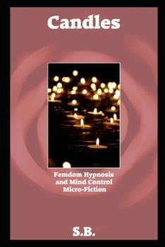 Paperback Candles: Femdom Hypnosis and Mind Control Micro-Fiction Book