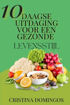 Paperback 10 Daagse Uitdaging Voor Een Gezonde Levensstijl [Dutch] Book