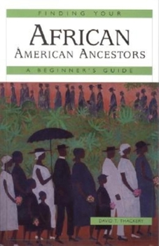 Paperback Finding Your African American Ancestors: A Beginner's Guide Book