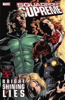 Squadron Supreme: Bright Shining Lies - Book #11 of the Supreme Power (Collected Editions)