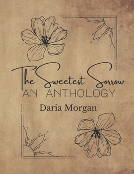 Paperback The Sweetest Sorrow: An Anthology Book