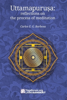 Paperback Uttamapuruṣa: reflections on the process of meditation Book