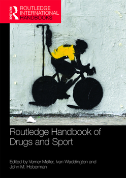 Routledge Handbook of Drugs and Sport - Book  of the Routledge International Handbooks