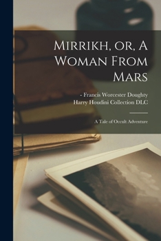 Paperback Mirrikh, or, A Woman From Mars: a Tale of Occult Adventure Book