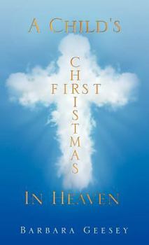 A Child's First Christmas in Heaven