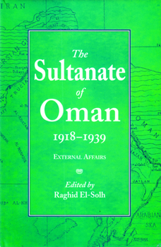 Hardcover The Sultanate of Oman 1918-1939: Part I: Volume 1 Book