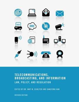 Paperback Telecommunications, Broadcasting, and Information: Law, Policy, and Regulation (Revised Edition) Book