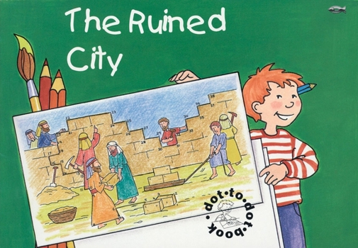 The Ruined City - Book  of the Bible Events: Dot to Dot Book