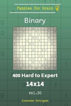 Paperback Puzzles for Brain Binary - 400 Hard to Expert 14x14 vol. 30 Book