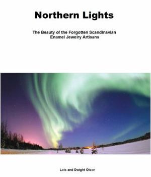 Hardcover Northern Lights The beauty of the Forgotten Scandinavian Enamel Jewelry Artisans: A Compendium of Enamel Jewelry Art Makers and Marks, Scandinavian Go Book