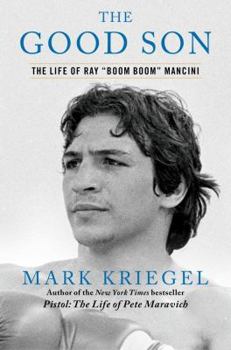Hardcover The Good Son: The Life of Ray "boom Boom" Mancini Book