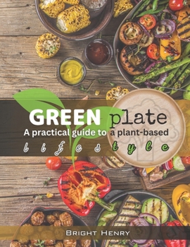 Paperback Green Plate: A Practical guide to a plant-based diet Book