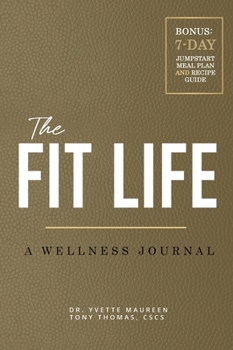 Hardcover The Fit Life: Wellness Journal (Expanded) Book