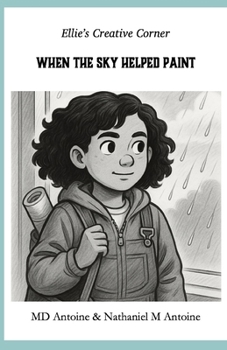 Paperback Ellie's Creative Corner: When the Sky Helped Paint Book