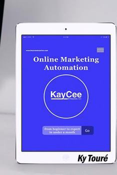 Paperback Online Marketing Automation From Beginner to Expert in Under a Month: Course Book & Workbook Bundle Book