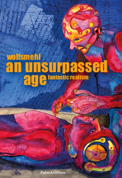 Paperback An Unsurpassed Age -- Fantastic Realism Book