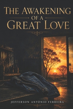 Paperback The Awakening of a Great Love. Book