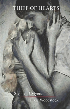 Paperback Thief Of Hearts: Poetry For Lovers Who Have Loved, Lost and Dared To Love Again. Book