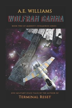 Wolfram Gamma: Book Two of Markov's Hexameron Series