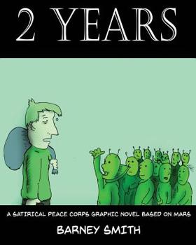 Paperback 2 Years: A Satirical Peace Corps Graphic Novel Based on Mars Book