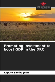 Paperback Promoting investment to boost GDP in the DRC Book