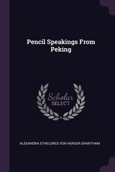 Paperback Pencil Speakings From Peking Book