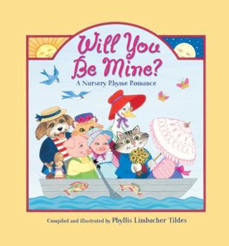 Hardcover Will You Be Mine?: A Nursery Rhyme Romance Book