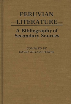 Hardcover Peruvian Literature: A Bibliography of Secondary Sources Book