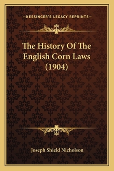 The History of the English Corn Laws