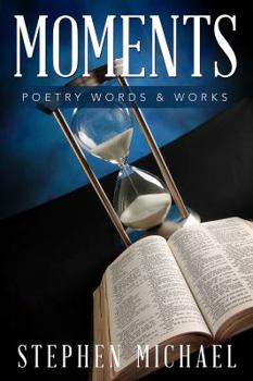 Paperback Moments: Poetry Words & Works Book