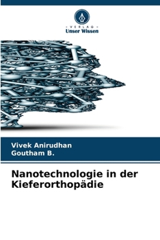 Nanotechnologie in der Kieferorthopädie (German Edition)
