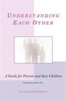 Paperback Understanding Each Other: A Guide for Parents and Their Children Book