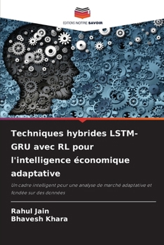 Paperback Techniques hybrides LSTM-GRU avec RL pour l'intelligence économique adaptative [French] Book