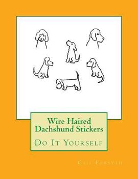 Paperback Wire Haired Dachshund Stickers: Do It Yourself Book