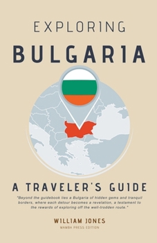Paperback Exploring Bulgaria: A Traveler's Guide Book
