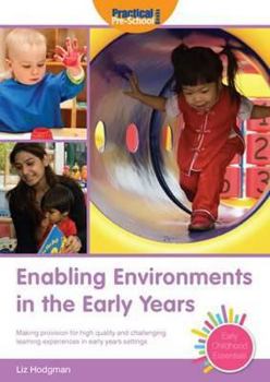 Paperback Enabling Environments in the Early Years: Making Provision for High Quality and Challenging Learning Experiences in Early Years Settings Book