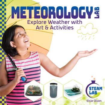 Library Binding Meteorology Lab: Explore Weather with Art & Activities: Explore Weather with Art & Activities Book