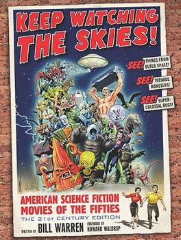 Hardcover Keep Watching the Skies!: American Science Fiction Movies of the Fifties, the 21st Century Edition Book