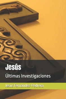 Paperback Jesús: Últimas Investigaciones [Spanish] Book