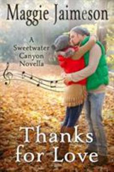 Paperback Thanks for Love: A Sweetwater Canyon Novella Book