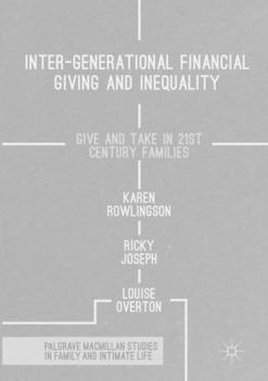 Paperback Inter-Generational Financial Giving and Inequality: Give and Take in 21st Century Families Book