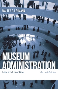 Hardcover Museum Administration: Law and Practice Book
