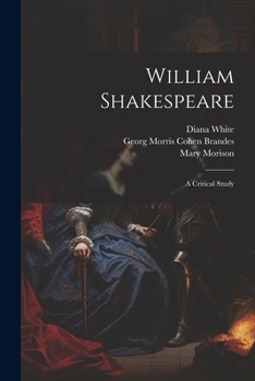 Paperback William Shakespeare; a Critical Study Book